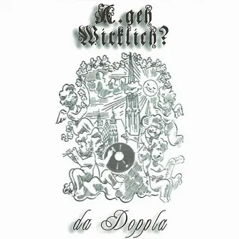 Da Doppla by A.geh Wirklich?