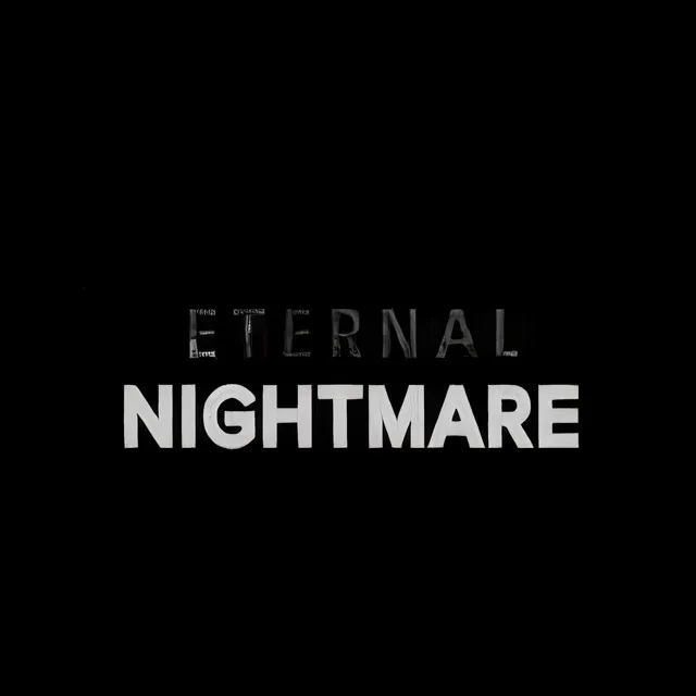 Eternal Nightmare