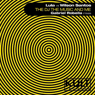 The DJ The Music and Me (Gabriel Robella Mixes) by Lula