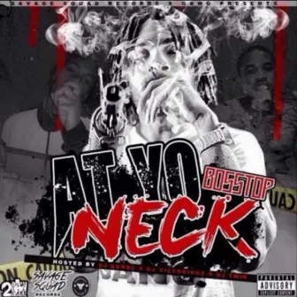 At Yo Neck Leftovers by Boss Top