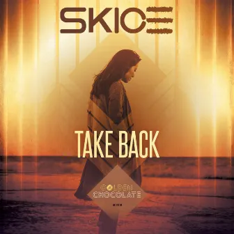 Take Back by Golden Chocolate