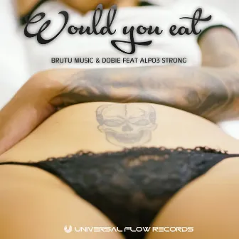 Would You Eat by Brutu Music