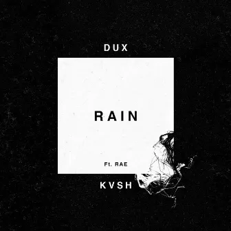 Rain by DUX