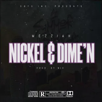 Nickel & Dime'N by Mezziah