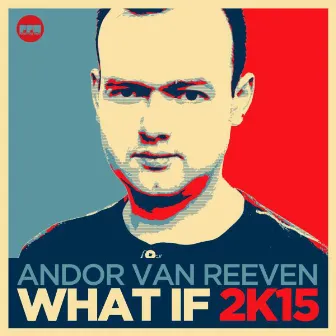 What If 2K15 by Andor van Reeven