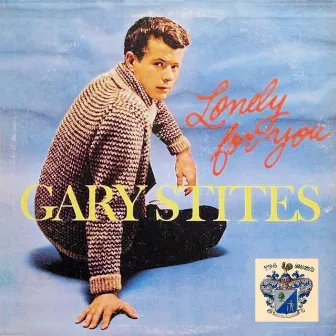 Lonely for You by Gary Stites