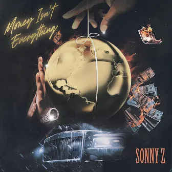 Money Isn't Everything by Sonny Z