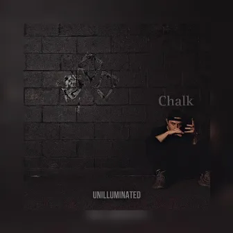 Unilluminated by Chalk