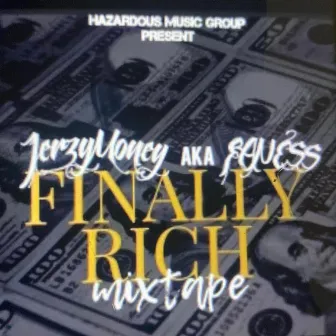 FINALLY RICH by Jerzy Money Aka F.A