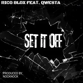 SET IT OFF by Rico Blox