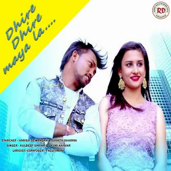 Dhire Dhire Maya La by Fagu Tarak