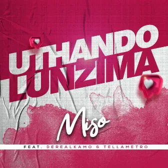 Uthando Lunzima by Miso