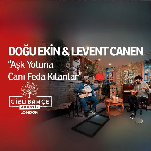 Aşk Yoluna Canı Feda Kılanlar - Gizli Bahçe Akustik London