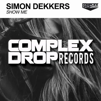 Show Me by Simon Dekkers