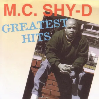 Greatest Hits by M.C. Shy-D