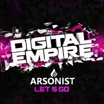 Let's Go by Arsonist