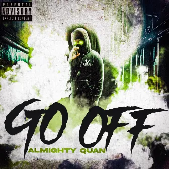 Go Off by Almighty Quan