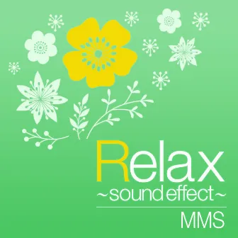 Relax ~sound effect~ vol.20 by MMS