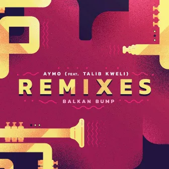 Aymo Remixes by Balkan Bump