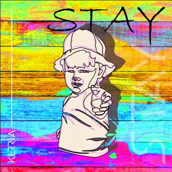 Stay by KERRIA