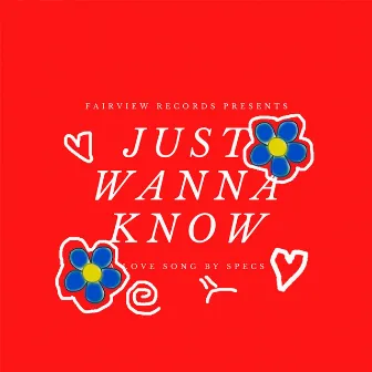 Just Wanna Know by Specs