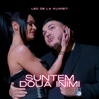 Suntem doua inimi by Leo de la Kuweit