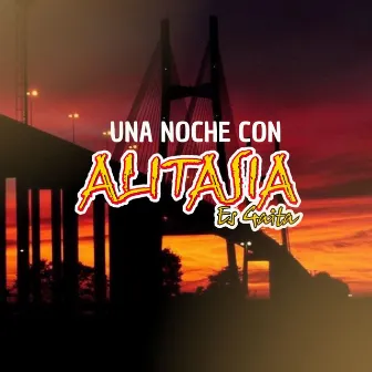 Una Noche Con Alitasia Es Gaita by Alitasia