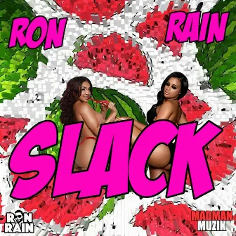 Slack by Ron Rain