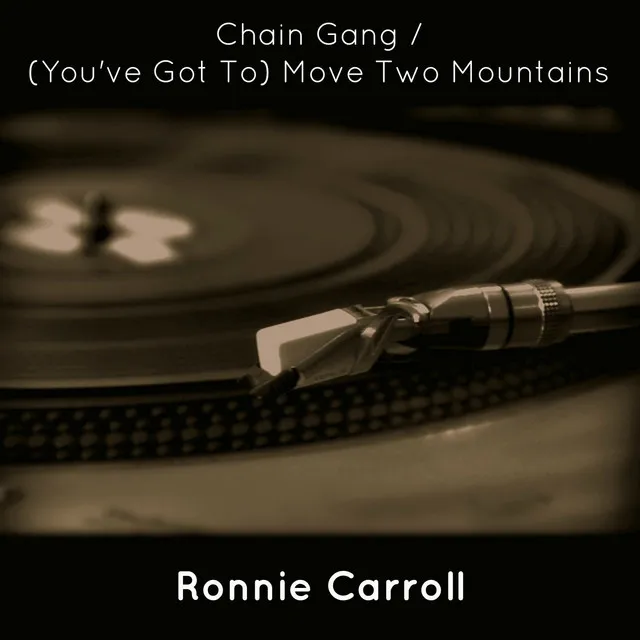 Chain Gang / (You've Got To) Move Two Mountains