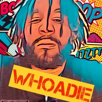 Whoadie by OC Youngn Keem