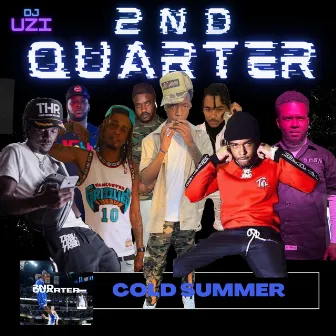 2nd Quarter The Mixtape - Uzi Version by Dj Uzi Byrd