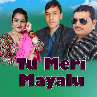 Tu Meri Mayalu by Bhuwan Dahal