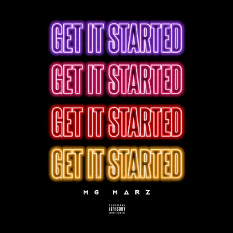 Get It Started by Mg Marz