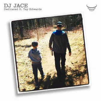 Dedicated by DJ Jace