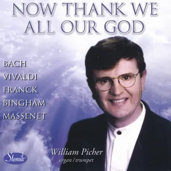 Now Thank We All Our God by William Picher