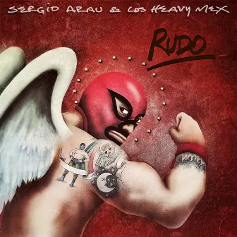 Rudo by Los Heavy Mex