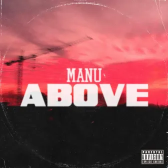 ABOVE by Manu