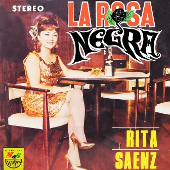 La Rosa Negra by Rita Saenz