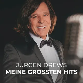 Meine größten Hits by Jürgen Drews