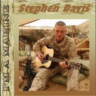 I'm A Marine by Stephen Davis