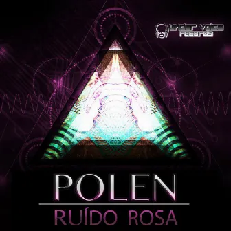 Ruido Rosa by Polen