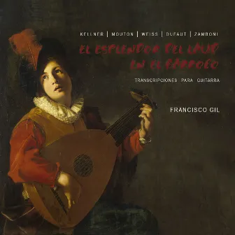 El Esplendor del Laud en el Barroco: Transcripcion para Guitarra by Francisco Gil