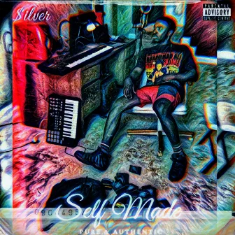 Self Made by $ilver