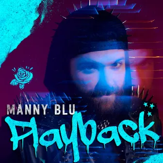 Playback by Manny Blu