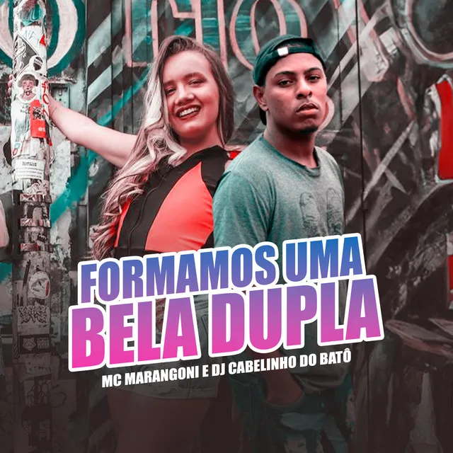 Formamos uma Bela Dupla