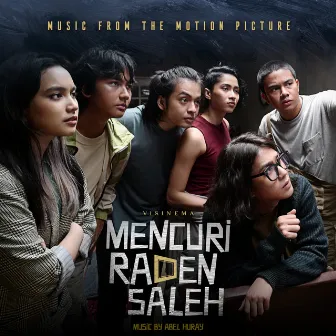 Mencuri Raden Saleh: Music From The Motion Picture by Abel Huray