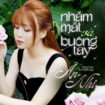 Nhắm Mắt Và Buông Tay by Ân Nhi