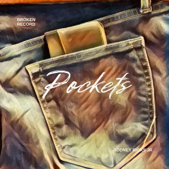 Pockets by Rodney Ricks Jr.