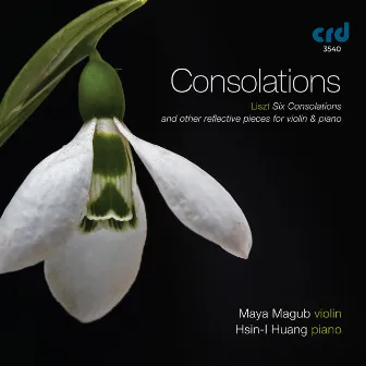 Consolations - Liszt: Six Consolations & Other Reflective Pieces for Violin & Piano by Hsin-I Huang