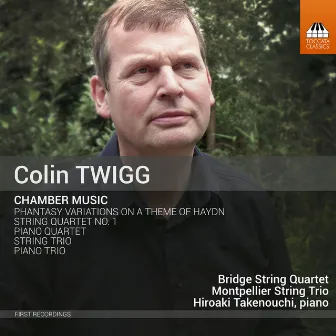 Colin Twigg: Chamber Music by The Bridge String Quartet